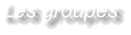 Les groupes