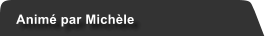 Anim par Michle